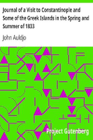 [Gutenberg 27484] • Journal of a Visit to Constantinople and Some of the Greek Islands in the Spring and Summer of 1833